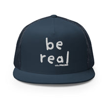 Be Real Trucker Hat