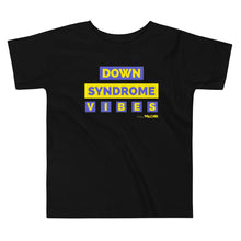 Down syndrome vibes Toddler Short Sleeve Tee