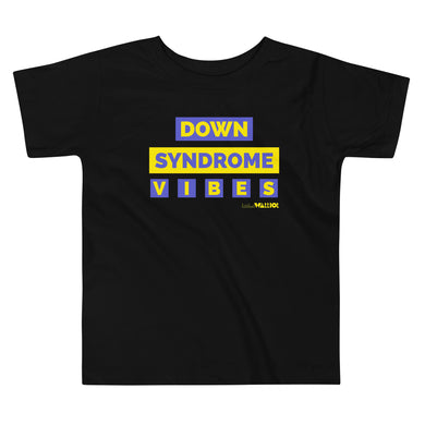 Down syndrome vibes Toddler Short Sleeve Tee