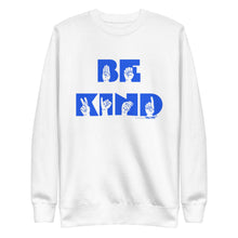 Be Kind - blue Unisex Premium Sweatshirt