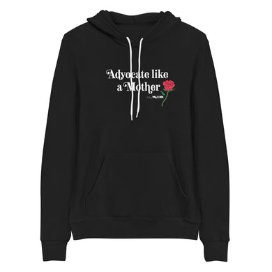 Advocate like a Mother w/rose Unisex hoodie