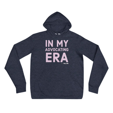 In my Advocating era Unisex hoodie