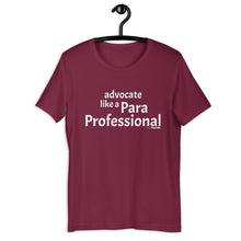 Advocate like a Para Professional Unisex tee