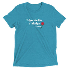 Advocate like a Mother w/rose Short sleeve tee