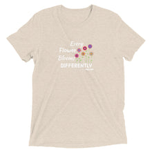 Every flower grows differently unisex Short sleeve tee