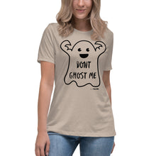 Women's Don’t ghost me Relaxed Tee