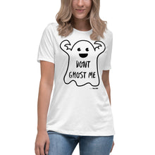 Women's Don’t ghost me Relaxed Tee