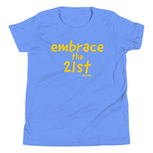 Embrace the 21st Youth Short Sleeve Tee