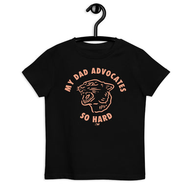 My Dad Advocates So Hard Kids Tee