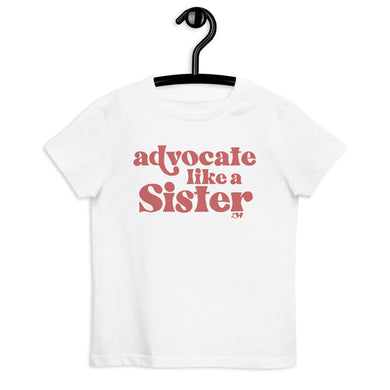 Advocate Like a Sister Kids Tee