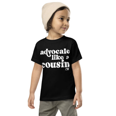 Advocate Like a Cousin Kids Tee