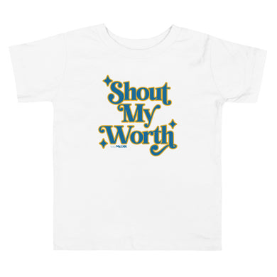 Shout My Worth (2022 Design in Blue & Yellow) Toddler Tee