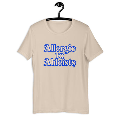 Allergic to Ableists Adult Unisex Tee